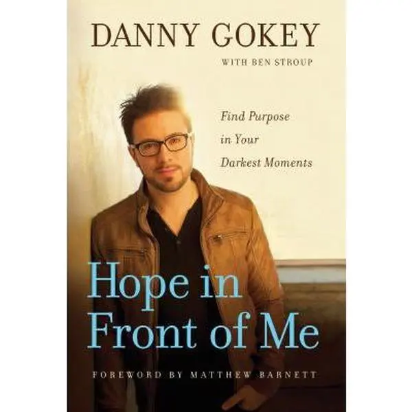 Used Hardcover Book - Hope in Front of Me: Find Purpose in Your Darkest Moments by Danny Gokey (English, 201 Pages, Like New) - For Grief, Anger, Loss (Humanities & Social Sciences, Religion & Philosophy)