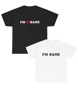 I'm Insane - Matching Shirts for Funny Couples, Valentine's Day Shirts, Matching Outfits