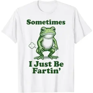 Sometimes I Just Be Fartin Funny Frog Graphic Tee Viral TikTok Trending Humor Shirt Casual Unisex Top