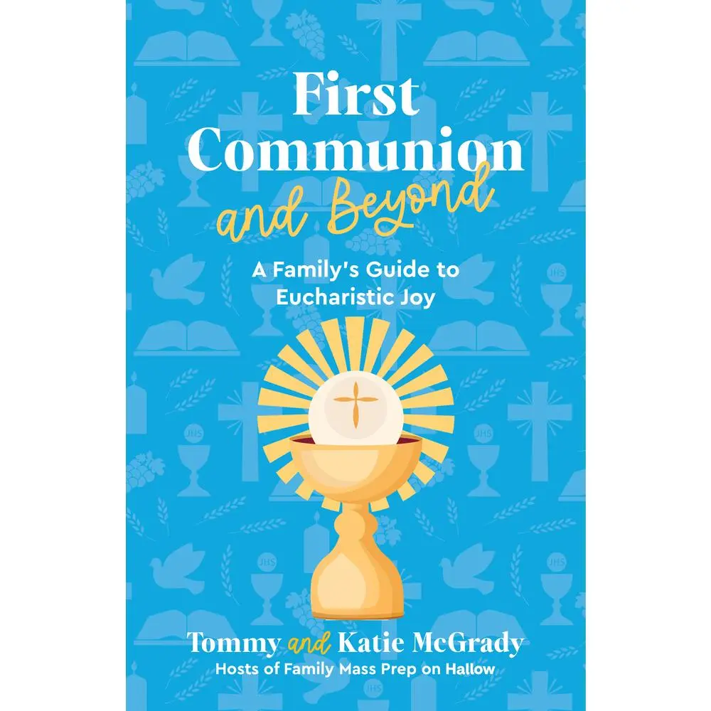 USED Book - First Communion and Beyond: A Family's Guide to Eucharistic Joy by McGrady, Katie Prejean (Paperback) - english