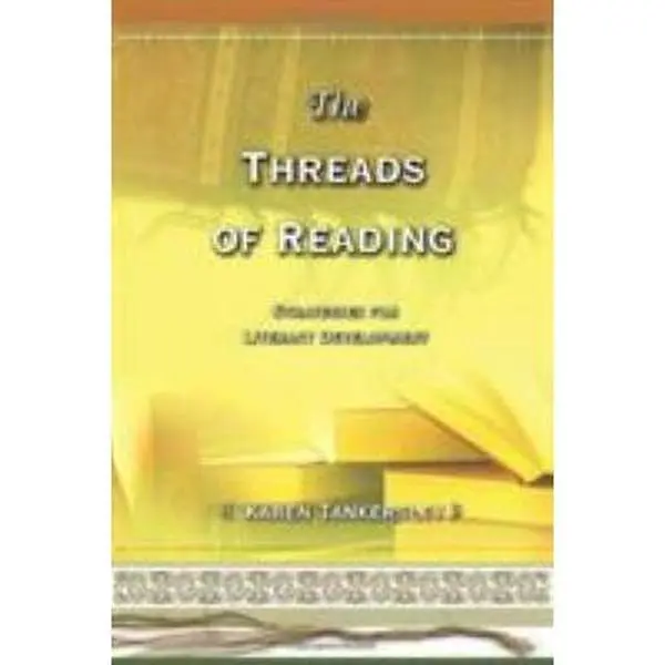 USED-The Threads of Reading: Strategies for Literacy Development by Tankersley, Karen (Paperback)