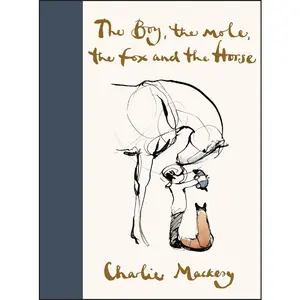 The Boy, the Mole, the Fox and the Horse by Charlie Mackesy [Hardback Book]