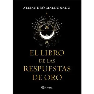 USED-El libro de las respuestas de oro by Alejandro Maldonado (Paperback)