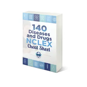 140 Diseases and Drugs NCLEX Cheat Sheet