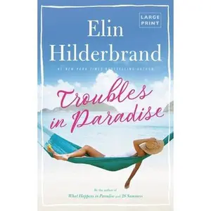 USED-Troubles in Paradise by Hilderbrand, Elin (Hardcover)