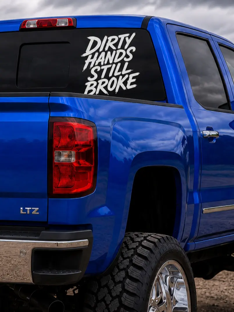 Dirty Hands Still Broke decal  / sticker