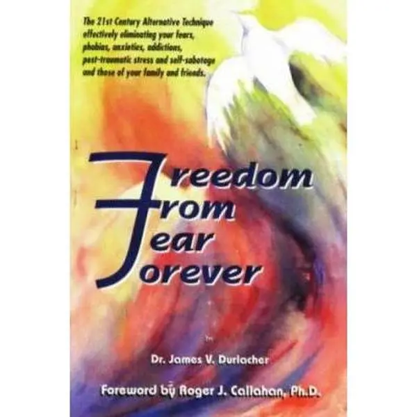 USED Book - Freedom from Fear Forever: The Acu-Power Way to Overcoming Your Fear, Phobias and Inner Problems by James V. Durlacher (Paperback) - english