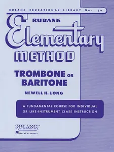 USED-Rubank Elementary Method Trombone or Baritone Comprehensive Beginner Instruction Book Learn Scales, Arpeggios, Solos and Technical Studies Essential M by Newell H. Long (Paperback)