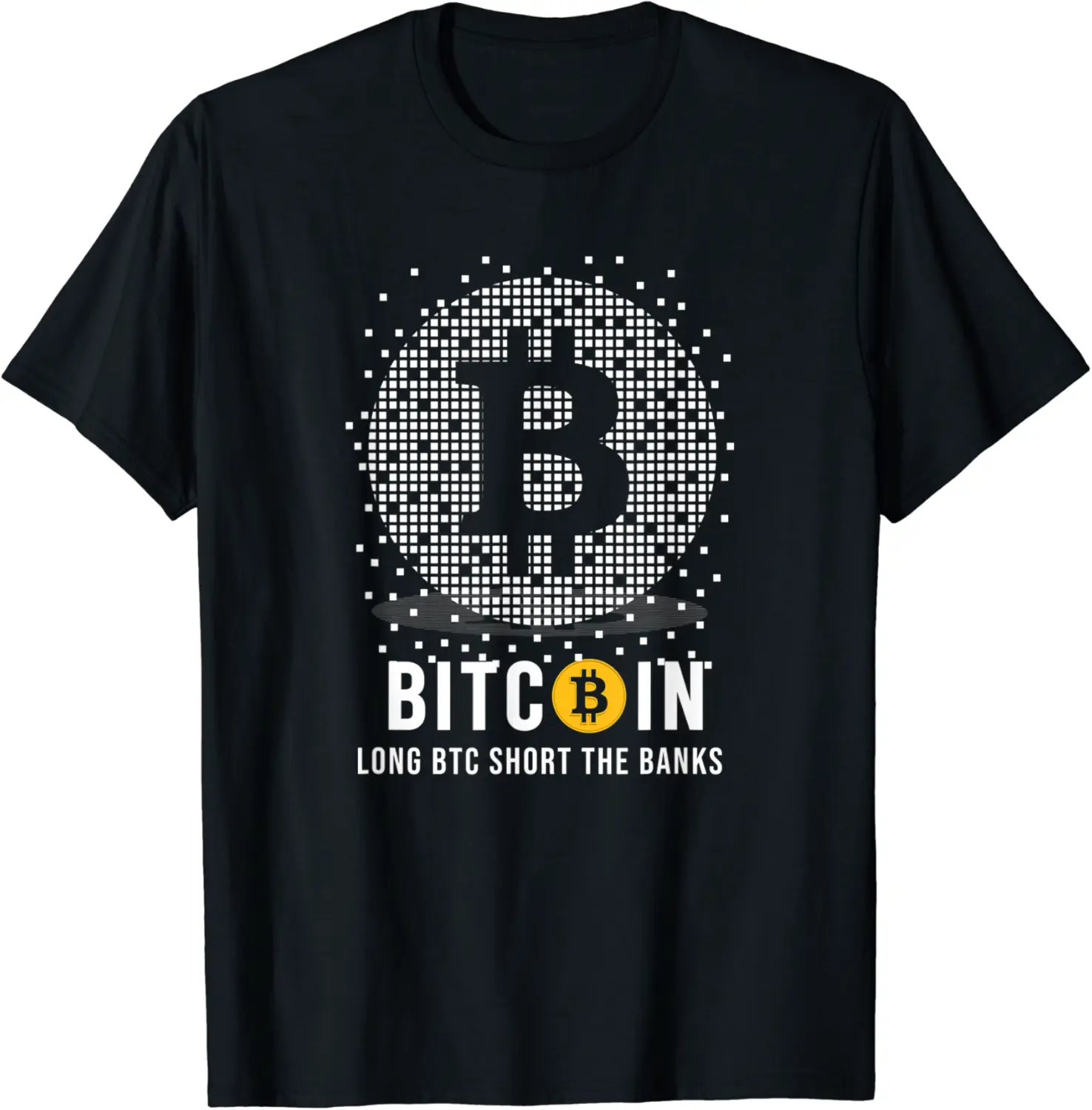 Long BTC Short the Banks Crypto Trader BTC T-Shirt - Elizabethmc Shop 83B092RVXQR8