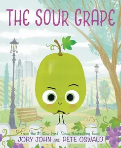 The Sour Grape by Jory John||Pete Oswald [Hardback Book]