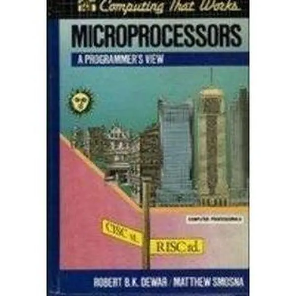 USED Book - Microprocessors: A Programmers View (Computing That Works) by Robert B. K. Dewar (Hardcover) - english