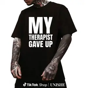 Graphic T-ShirtBold & Funny Mental Health T-Shirt – 'My Therapist Gave Up' Statement Tee |   funny mental health tee, sarcastic graphic shirt, casual cotton top, unisex statement t-shirt, viral TikTok trend
