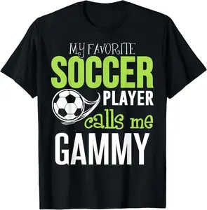 100% Cotton Soccer Gammy T-Shirt - My Favorite Player Calls Me T-Shirt