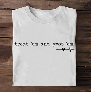 Gildan Treat 'em and Yeet 'em Shirt Funny Nurse Tshirt Future Nurse Hospital Graduation Gift Sarcastic Weirdcore Sayings Breathable Fit Unisex Everyday Comfort