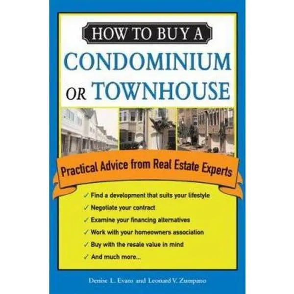 USED-How to Buy a Condominium or Townhouse: Practical Advice from a Real Estate Expert by Denise L. Evans (Paperback)