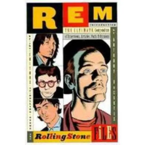 USED-R.E.M. : The Rolling Stone Files : The Ultimate Compendium of Interviews, Articles, Facts, and Opinions from the Files of Rolling Stone by Editors of Rolling Stone (Paperback)
