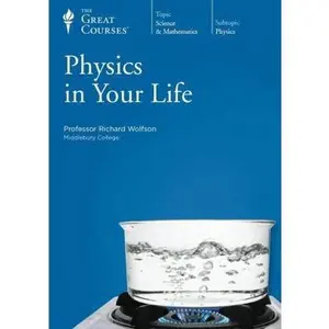 USED-Physics in Your Life by Richard Wolfson (Unknown)