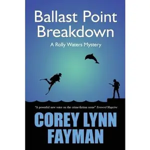 USED-Ballast Point Breakdown: A Rolly Waters Mystery by Fayman, Corey Lynn (Paperback)