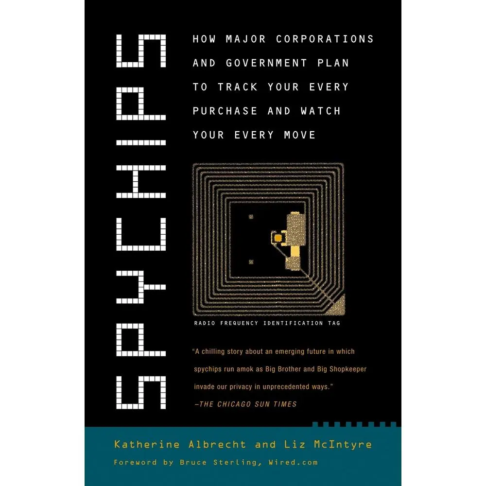 USED-Spychips: How Major Corporations and Government Plan to Track Your Every Purchase and Watch Your Every Move by Albrecht, Katherine (Paperback)