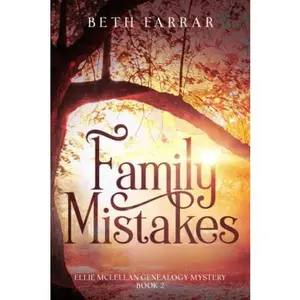 USED-Family Mistakes: Ellie McLellan Genealogy Mystery - Book 2 by Beth Farrar (Paperback)