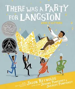 There Was a Party for Langston: (Caldecott Honor & Coretta Scott King Illustrator Honor) -- Jason Reynolds - Hardcover
