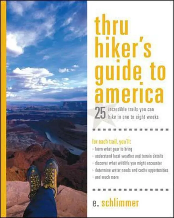 USED Book - Thru Hiker's Guide to America: 25 Incredible Trails You Can Hike in One to Eight Weeks by E. Schlimmer (Paperback) - english