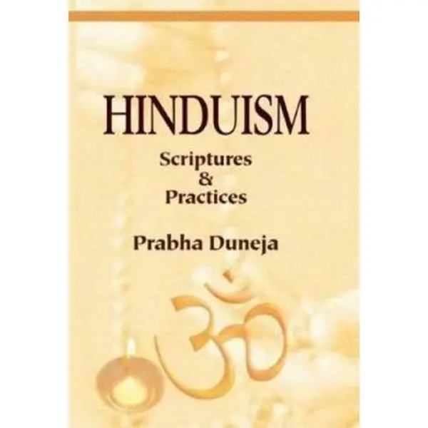 USED-Hinduism: Scriptures & Practices (English and Spanish and French and Italian and German and Japanese and Chinese and Hindi and Korean Edition) by Prabha Duneja (Paperback)