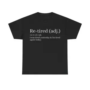 Re-Tired Definition T-Shirt | Funny Quote Tee for Exhausted People, Sarcastic Graphic Shirt