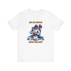 Female BJJ Grapplers Tee: And She Grappled Happily Ever After - Best Gift for Birthday - Brazilian Jujitsu Women's T-Shirt