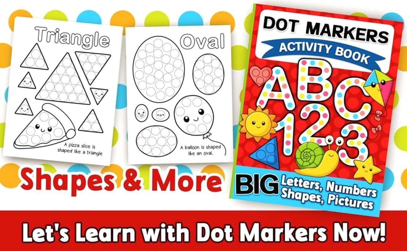 Dot Markers Activity Book: Letters, Numbers and Shapes Art Coloring for Toddlers Ages 1-3 and 2-4   Paperback – October 27, 2024