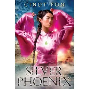 USED-Silver Phoenix: Beyond the Kingdom of Xia by Pon, Cindy (Hardcover)