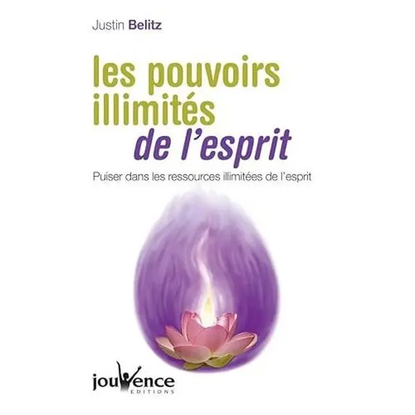 USED-N°253 Les pouvoirs illimités de l'esprit: Puiser dans les ressources illimitées de l'esprit by Justin Belitz (Paperback)