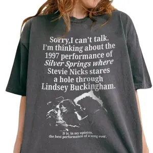 I'm Thinking Of The Silver Springs Performance 1997 T-Shirt and Sweatshirt, Stevie Nicks Tee, Fleetwood Mac Silver Springs TShirt
