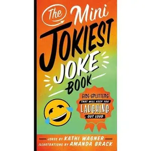 USED-The Mini Jokiest Joke Book: Side-Splitters That Will Keep You Laughing Out Loud by Wagner, Kathi (Paperback)