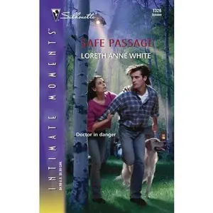 USED-Safe Passage (Silhouette Intimate Moments No. 1326) by Loreth Anne White (Unknown)