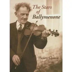 USED-The Stars of Ballymenone by Henry Glassie (Hardcover)