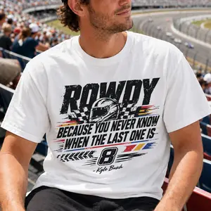 Comfort Colors Kyle Busch Quote Shirt, Rip Rowdy T-Shirt, Tribute Kyle Racing Fan Tee, In Memory Motorsport Graphic T-Shirt