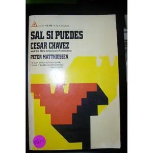USED-Sal Si Puedes: Cesar Chavez and the New American Revolution by Peter MATTHIESSEN (Paperback)