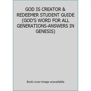 USED-GOD IS CREATOR & REDEEMER STUDENT GUIDE (GOD'S WORD FOR ALL GENERATIONS-ANSWERS IN GENESIS) by Answers In Genesis (Paperback)