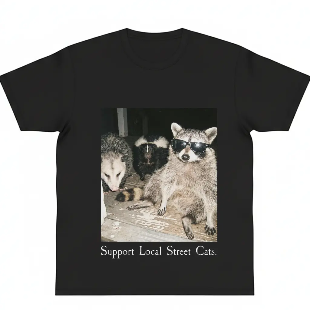 Support Local Street Cats Shirt Funny Raccoon Skunk Possum graphic tees Animal Lover Meme TeeStyle T-Shirt Classic Gift y2k cotton fashion Streetwear Casual