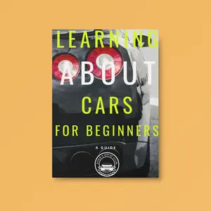Learning About Cars For Beginners: A Guide