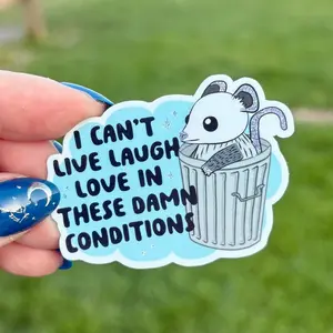 I Can't Live Laugh Love In These Conditions Crushed Glitter Sticker