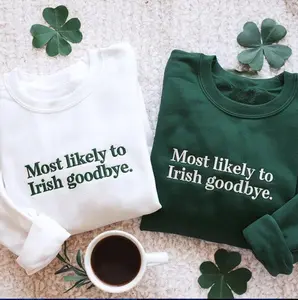 Embroidered Irish Goodbye Sweatshirt Funny St. Patrick’s Day Lucky Green Holiday Pullover