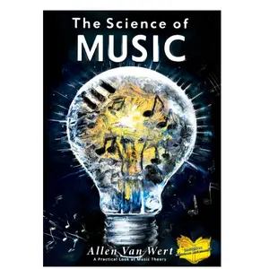 The Science of Music: A practical look at music theory