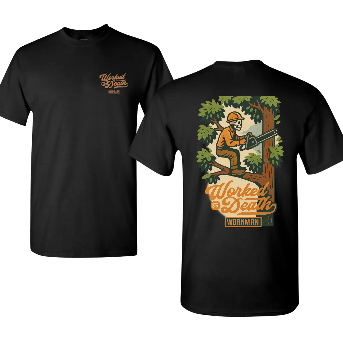 Worked to Death Shirt with Tree Cutter Chainsaw Back Design, 2 Sides Graphic Tee, Soft Cotton Blend Shirt, Vintage Logging Vibes, Gift for Blue Collar Workers and Tree Climbers, for Men and Women