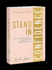 USED Book - Stand in Confidence: From Sinking in Insecurity to Rising in Your God-Given Identity by Pittman, Amanda (Paperback) - english