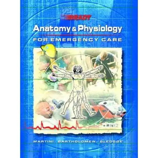 USED-Anatomy & Physiology for Emergency Care by Bryan E. Bledsoe (Hardcover)