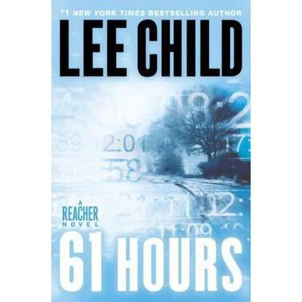Used Hardcover Book - 61 Hours (Jack Reacher Series, Book 14) by Lee Child - English, Tension-Filled Bolton Snowstorm & Deadly Showdown Themes, Thriller, 1.33 Pounds