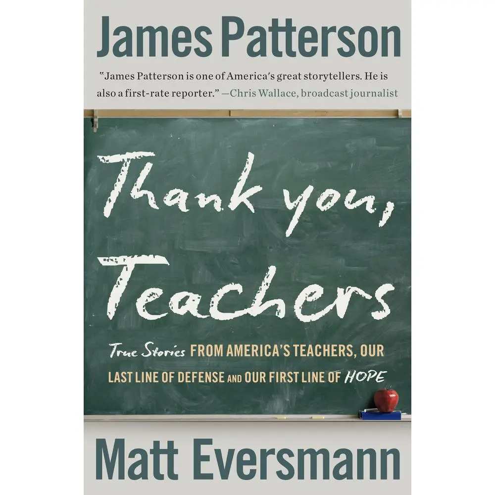 USED Book - Thank You, Teachers: True Stories from America's Teachers, Our Last Line of Defense and Our First Line of Hope by Patterson, James (Hardcover) - english