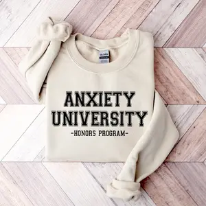Anxiety University Honors Program Sweatshirt, mental health sweatshirts, anxiety sweater, gag gift, mental health gift, college sweater